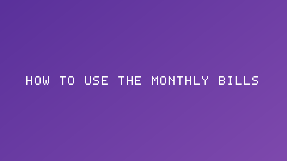How to use the monthly bills tracker template